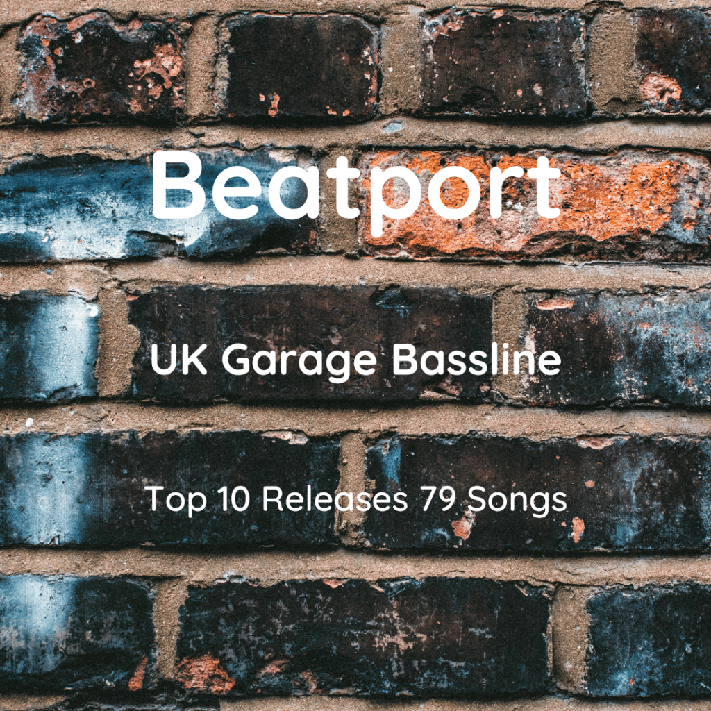 Beatport UK Garage Bassline Top 10 Releases