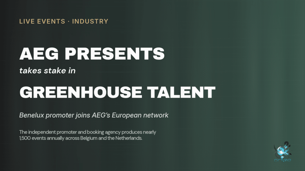 AEG Presents takes a stake in Greenhouse Talent, a Benelux promoter and booking agency producing nearly 1,500 events annually across Belgium and the Netherlands.
