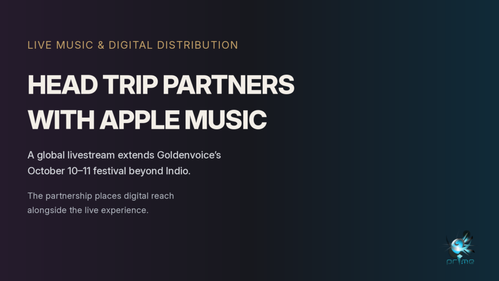 Head Trip announces Apple Music partnership for a global livestream of Goldenvoice’s October 10–11 festival in Indio.