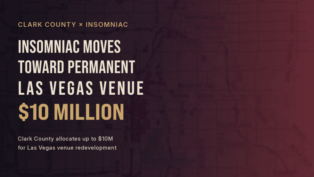 Editorial graphic about Clark County allocating up to $10 million for Insomniac’s planned Las Vegas venue redevelopment.